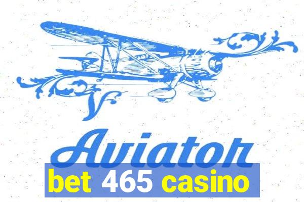 bet 465 casino
